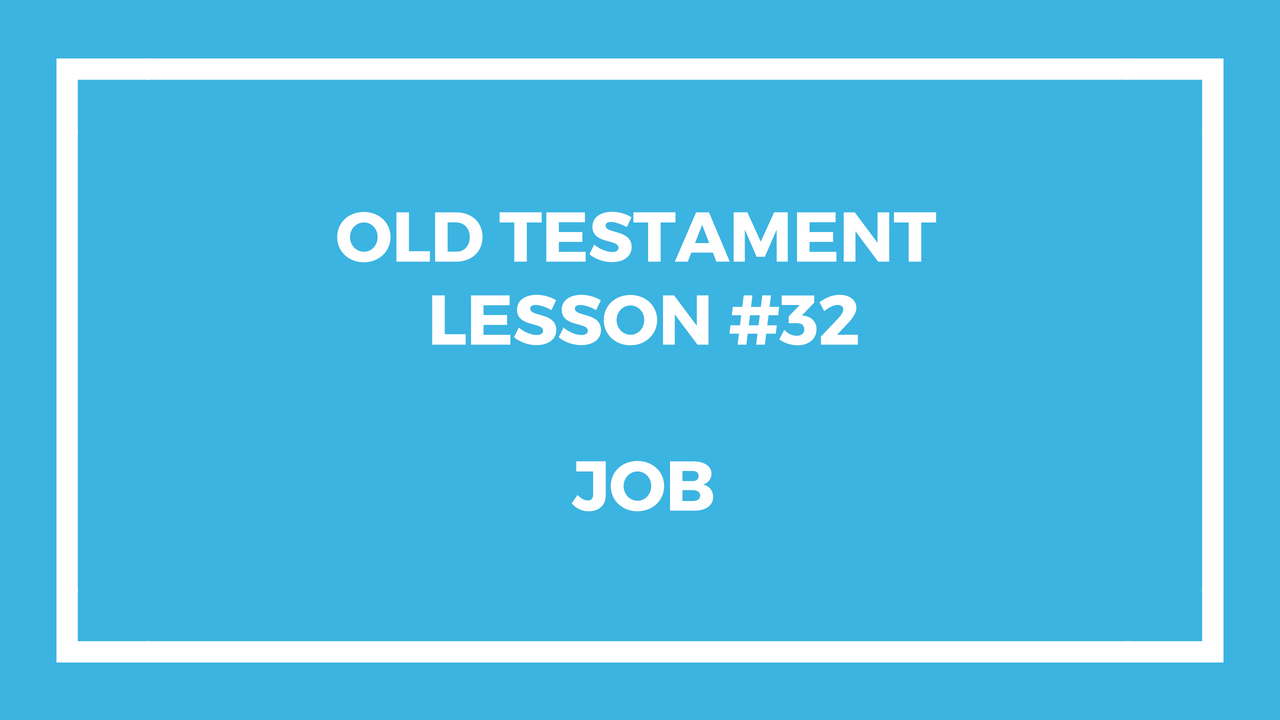 Old Testament Lesson 32