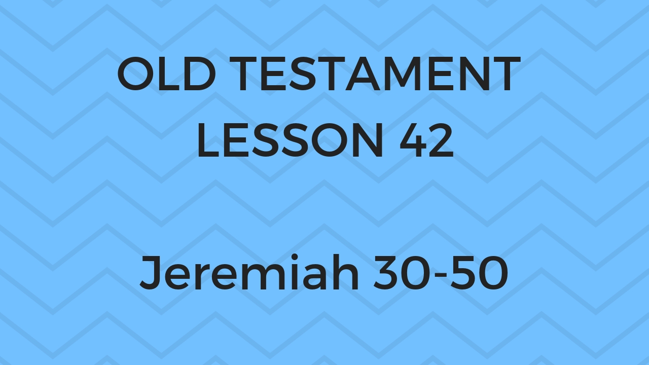 Old Testament Lesson 42