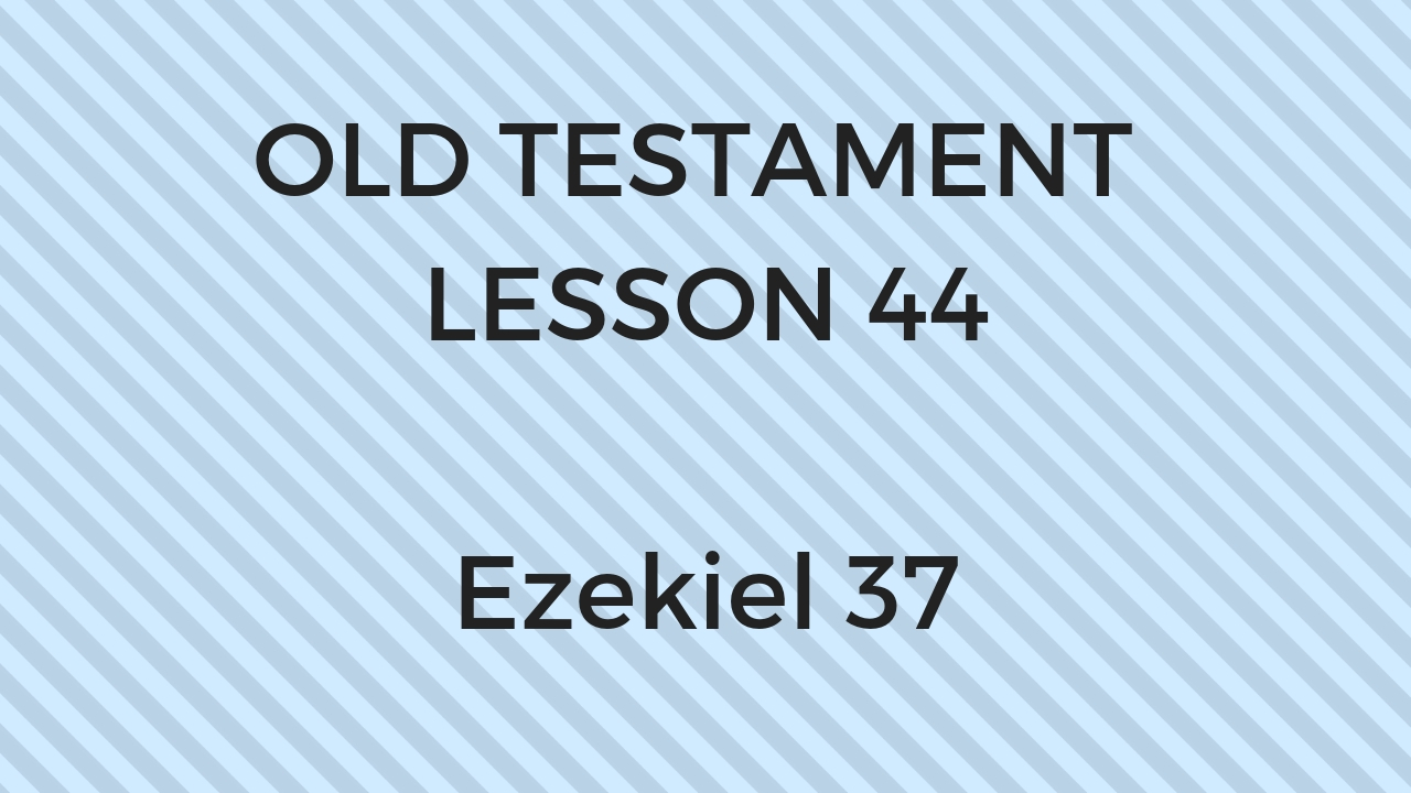 Old Testament Lesson 44