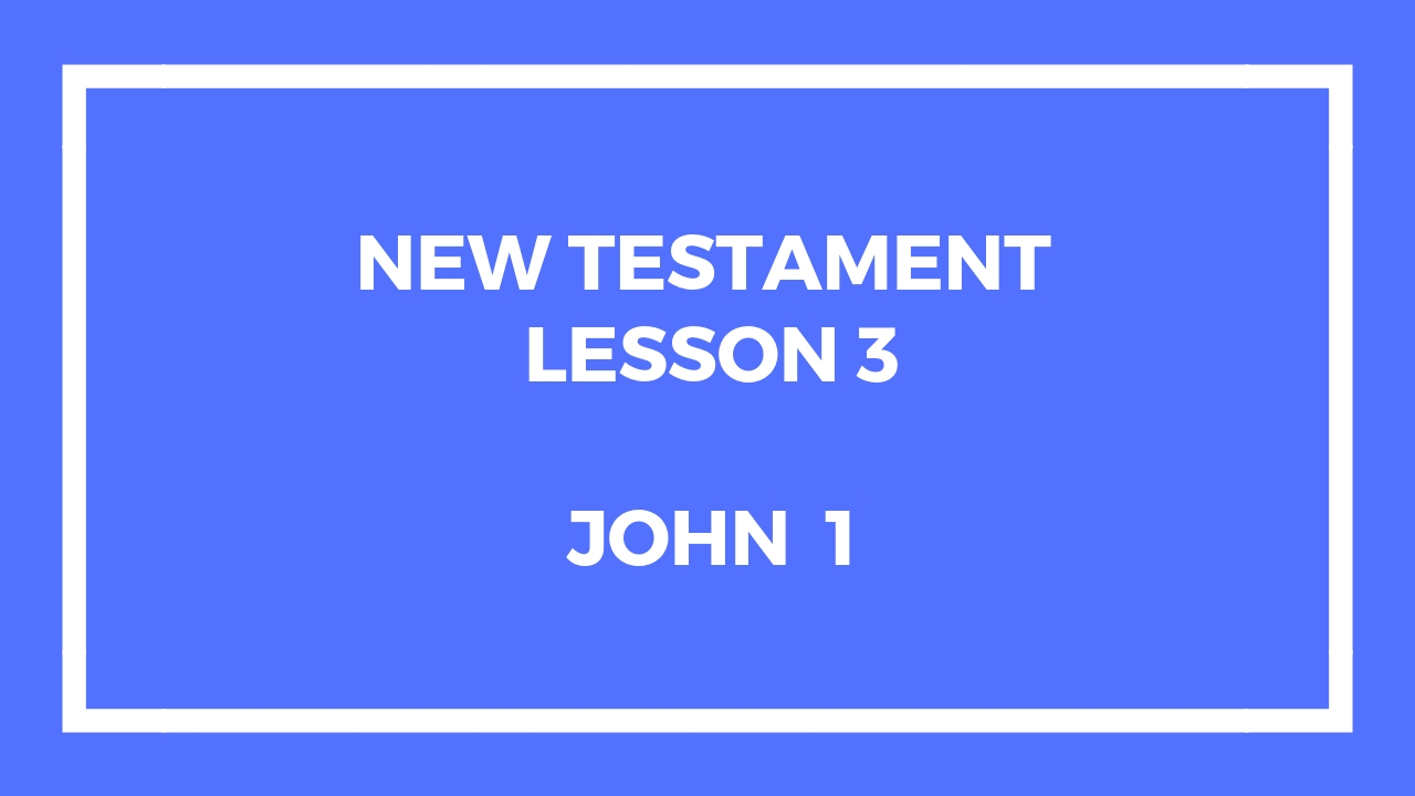 New Testament Lesson 3