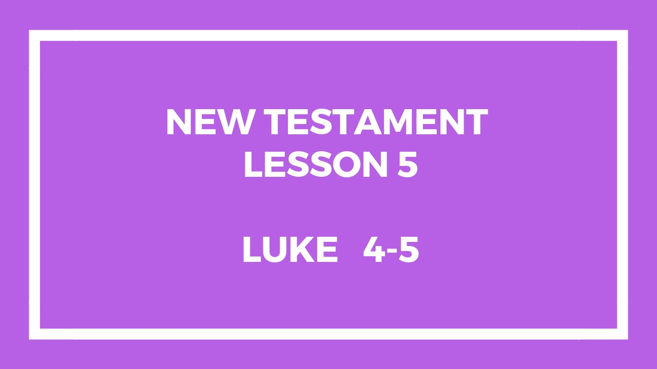 New Testament Lesson 5 - Come Follow Me