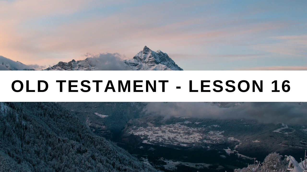 Old Testament Lesson 16