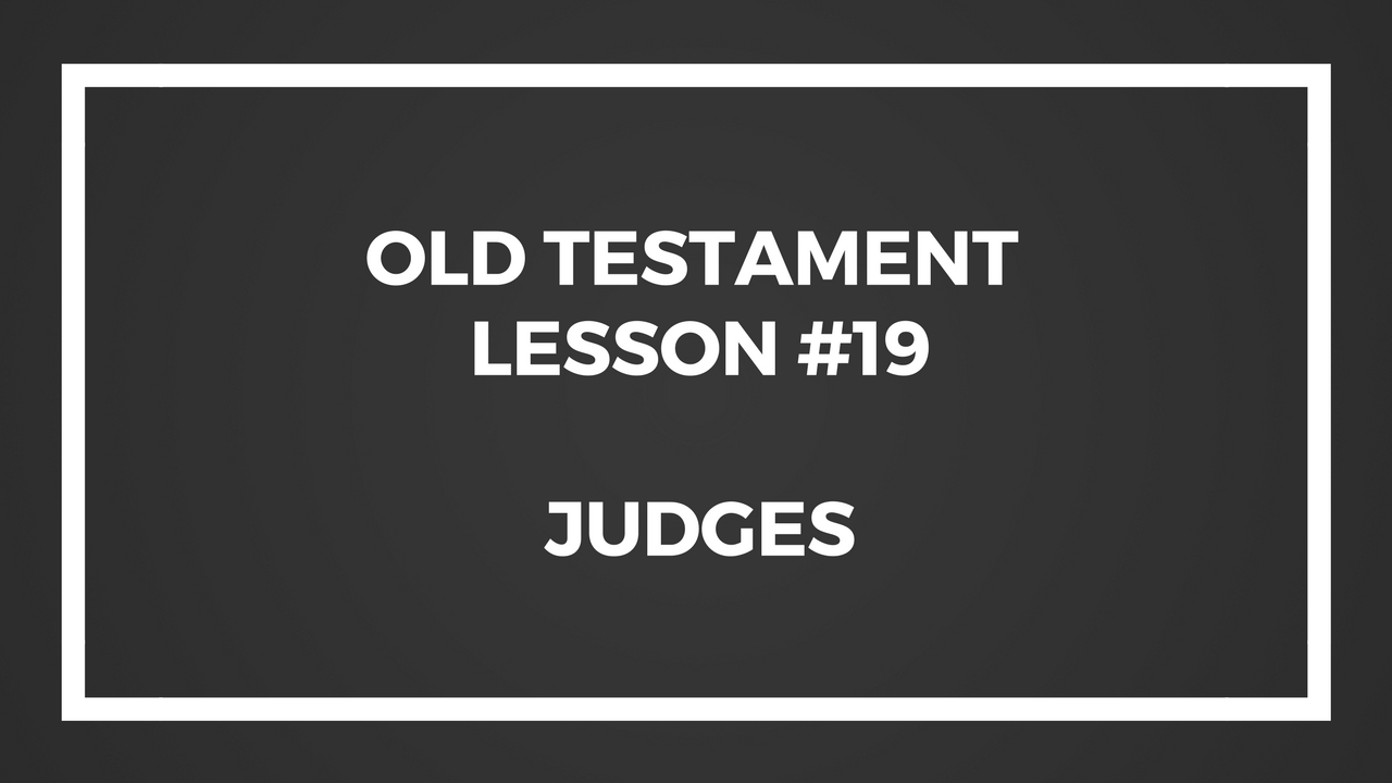 Old Testament Lesson 19