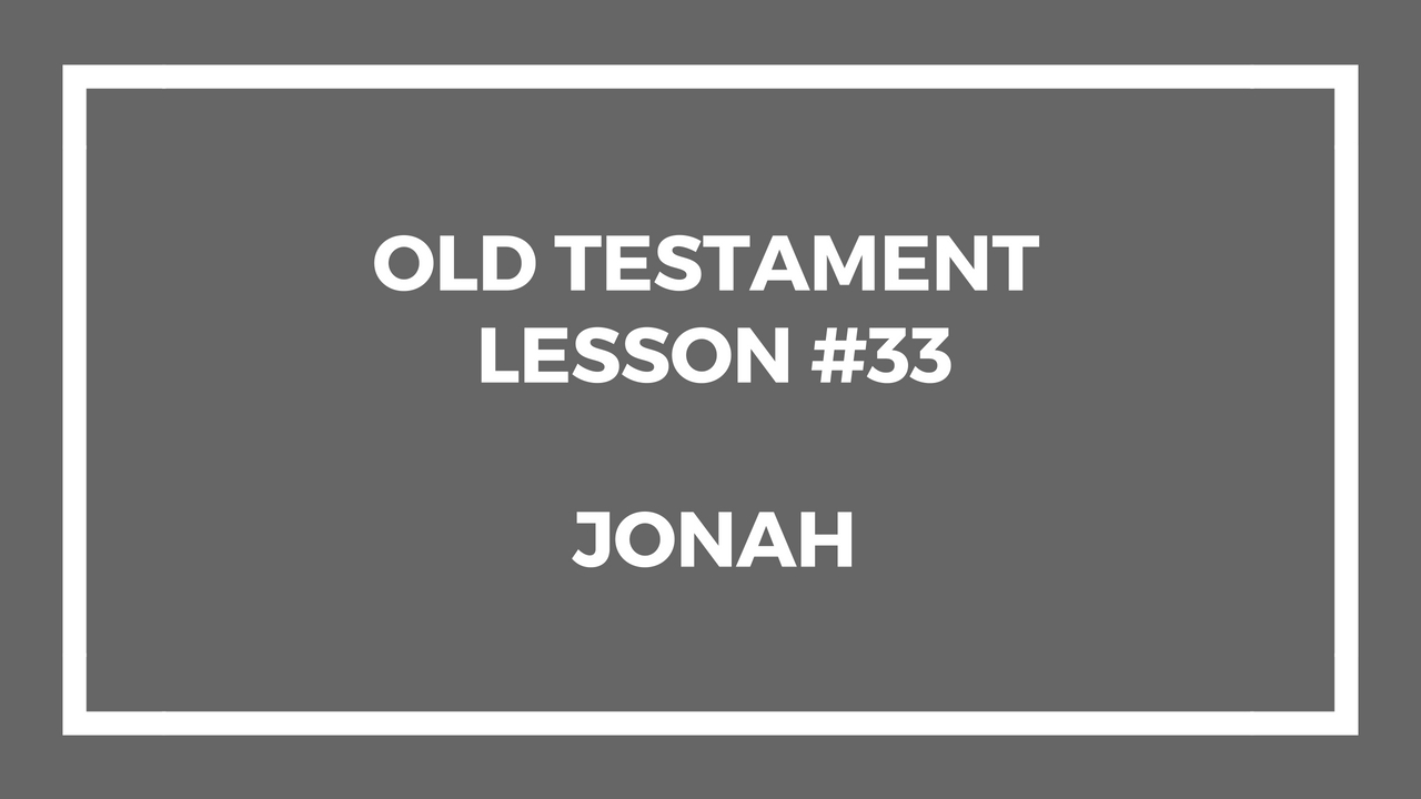 Old Testament Lesson 33