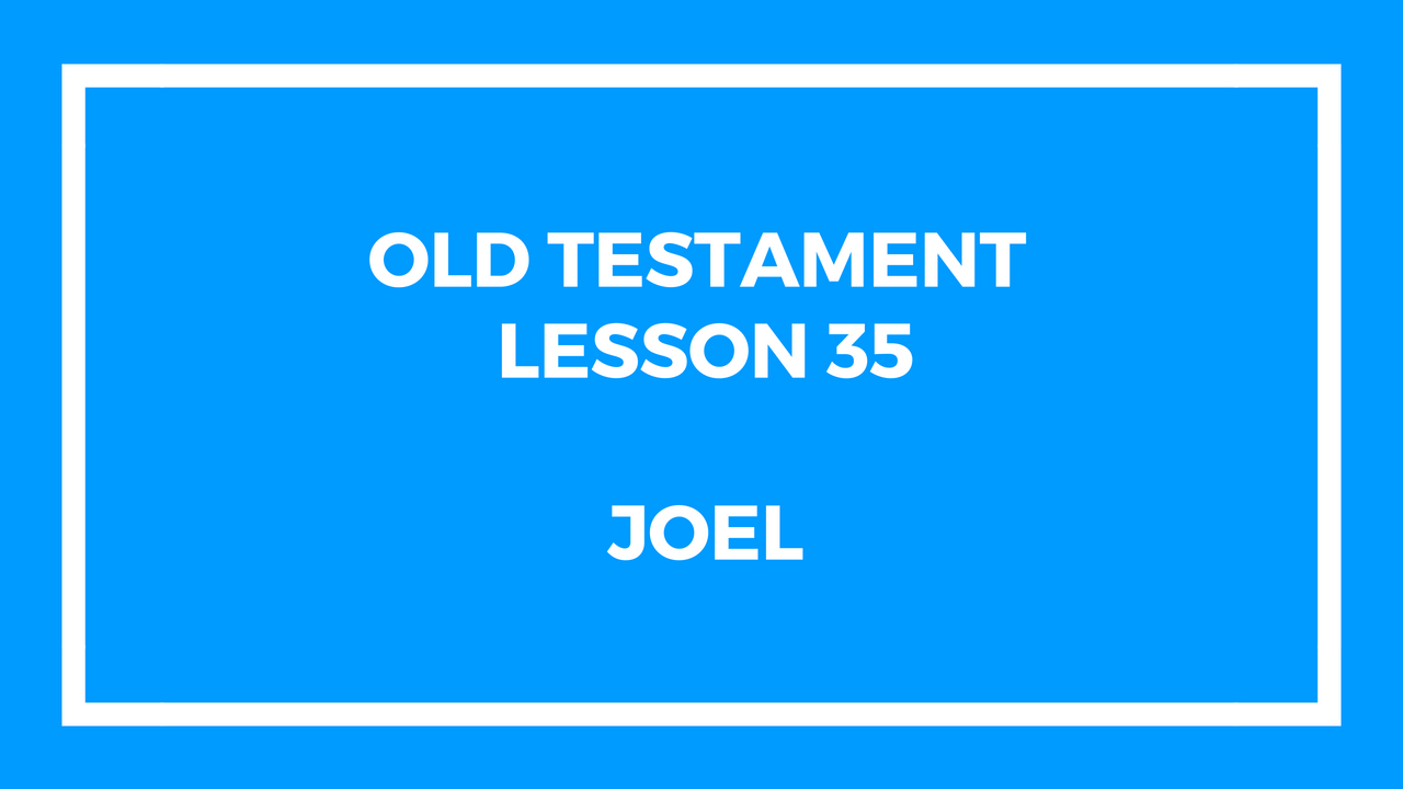 Old Testament Lesson 35