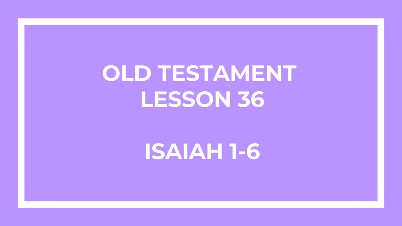 Old Testament Lesson 36