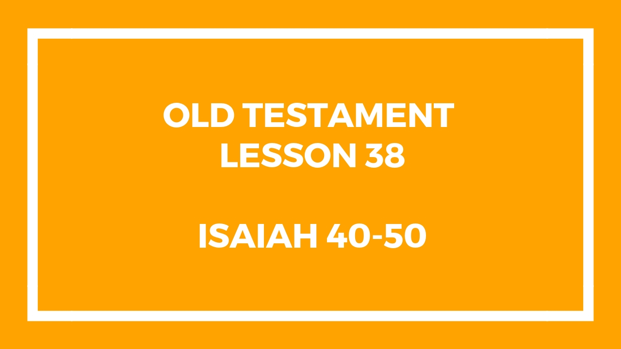 Old Testament Lesson 38