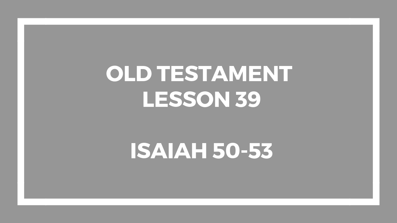 Old Testament Lesson 39