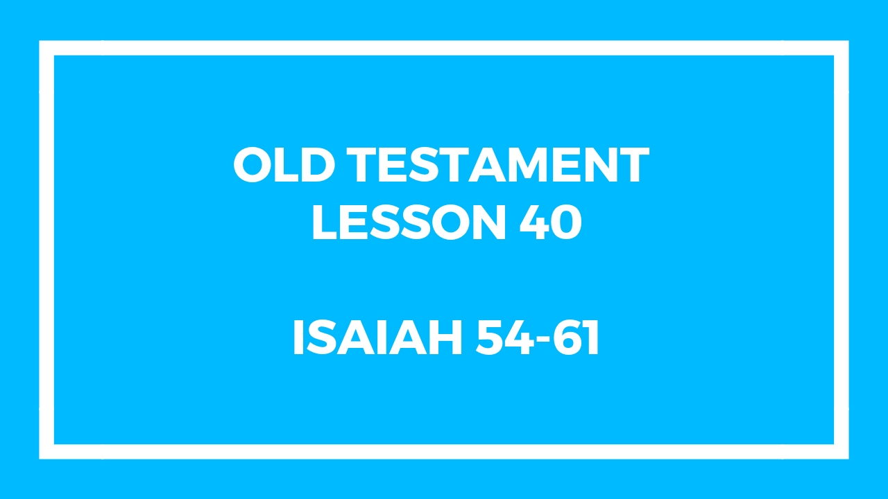 Old Testament Lesson 40