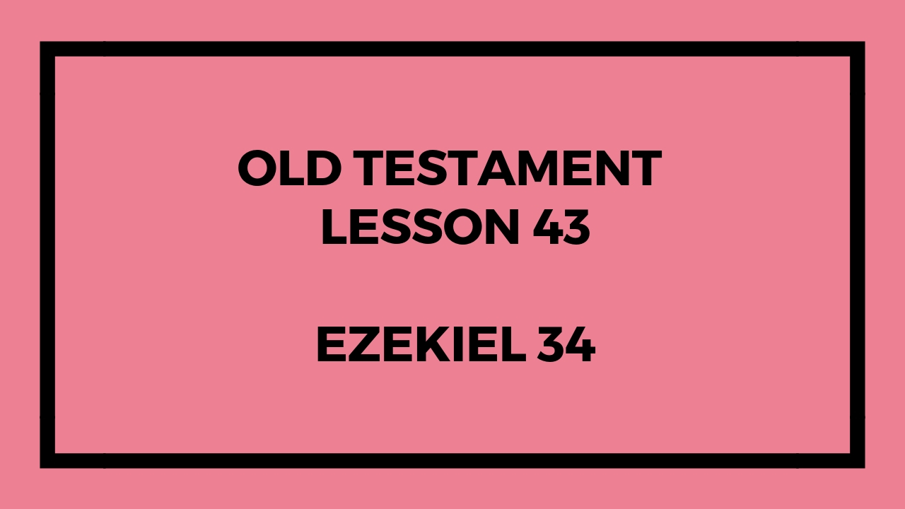 Old Testament Lesson 43