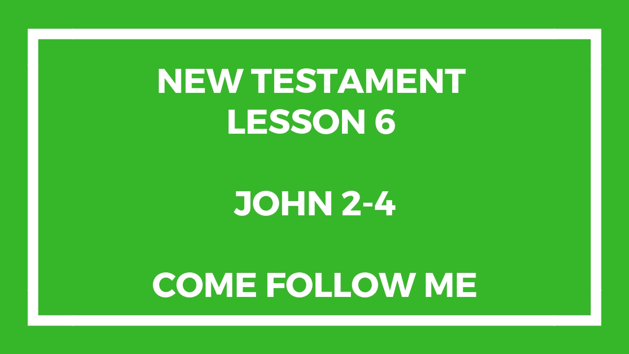 New Testament Lesson 6 - Come Follow Me