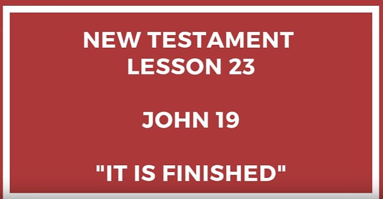 Come Follow Me - John 19 - Gospel Doctrine
