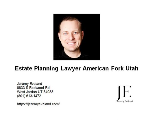 Estate Planning Lawyer American Fork Utah