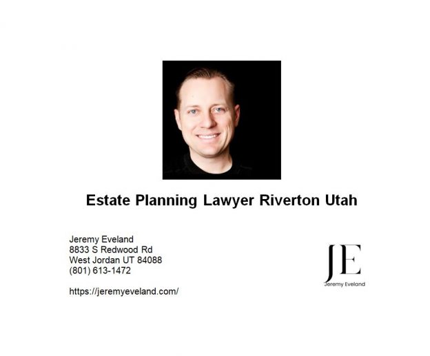 Estate Planning Lawyer Riverton Utah