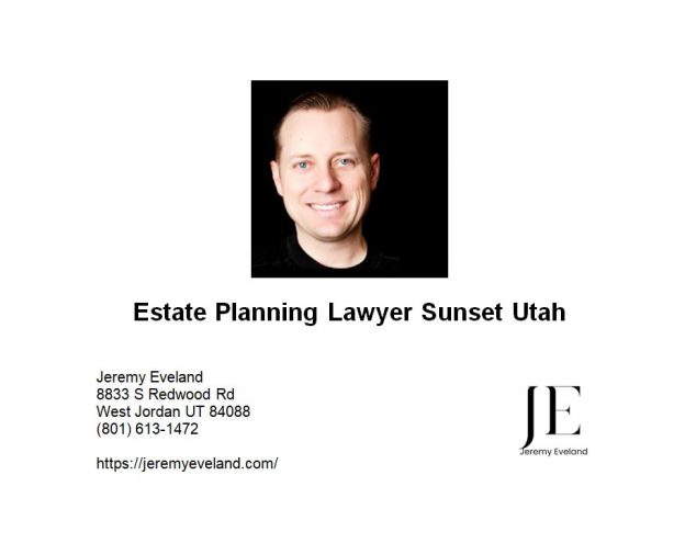 Estate Planning Lawyer Sunset Utah