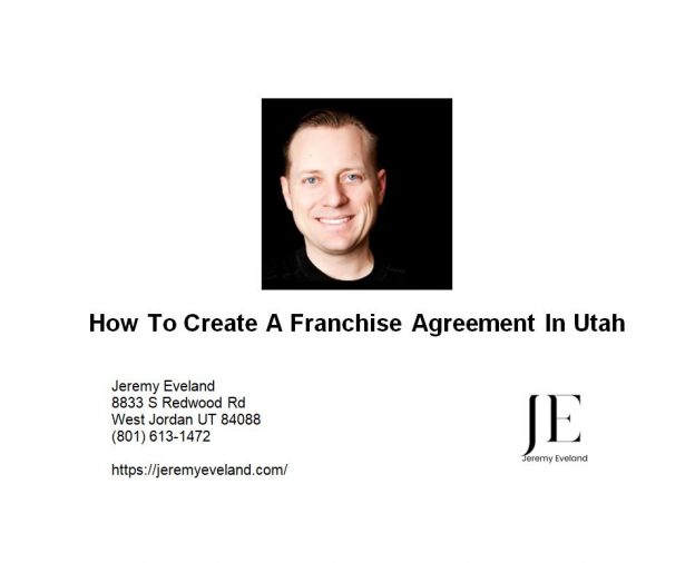 How To Create A Franchise Agreement In Utah