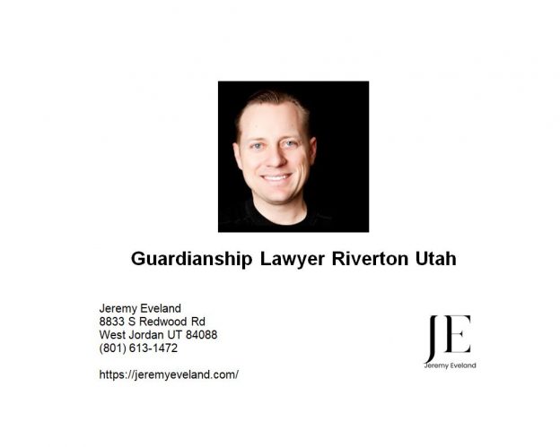 Guardianship Lawyer Riverton Utah