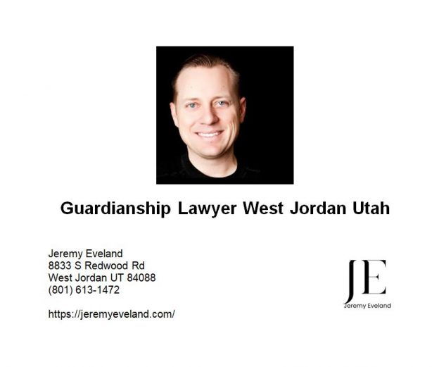 Guardianship Lawyer West Jordan Utah