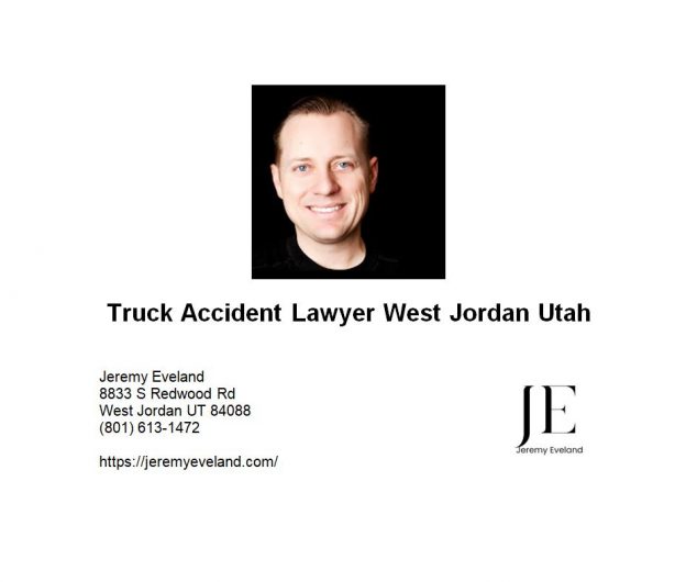 Truck Accident Lawyer West Jordan Utah