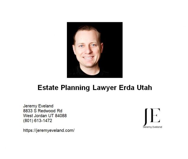 Estate Planning Lawyer Erda Utah