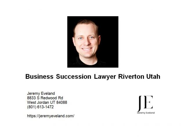 Business Succession Lawyer Riverton Utah