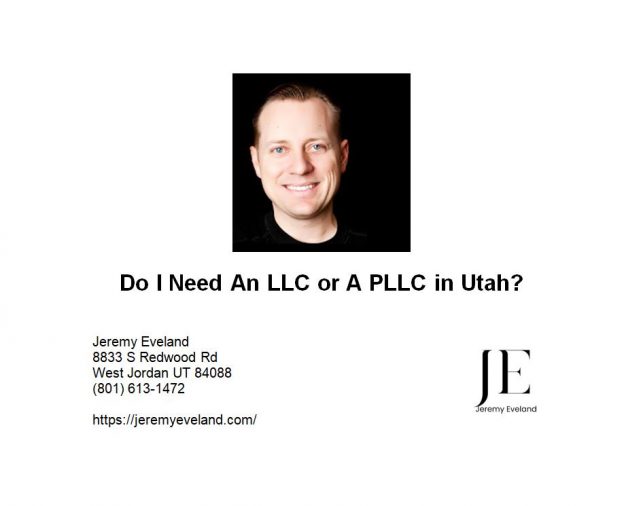 Do I Need An LLC or A PLLC in Utah