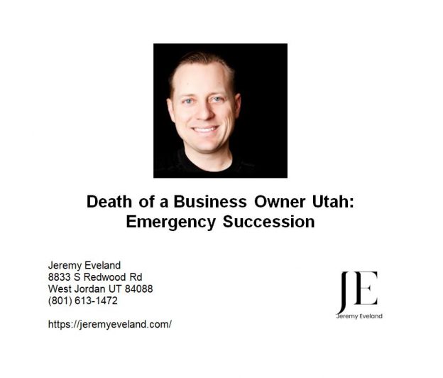 Death of a Business Owner Utah Emergency Succession
