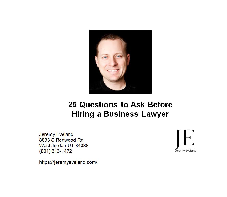 25 Questions to Ask Before Hiring a Business Lawyer