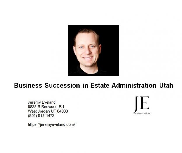 Business Succession in Estate Administration Utah
