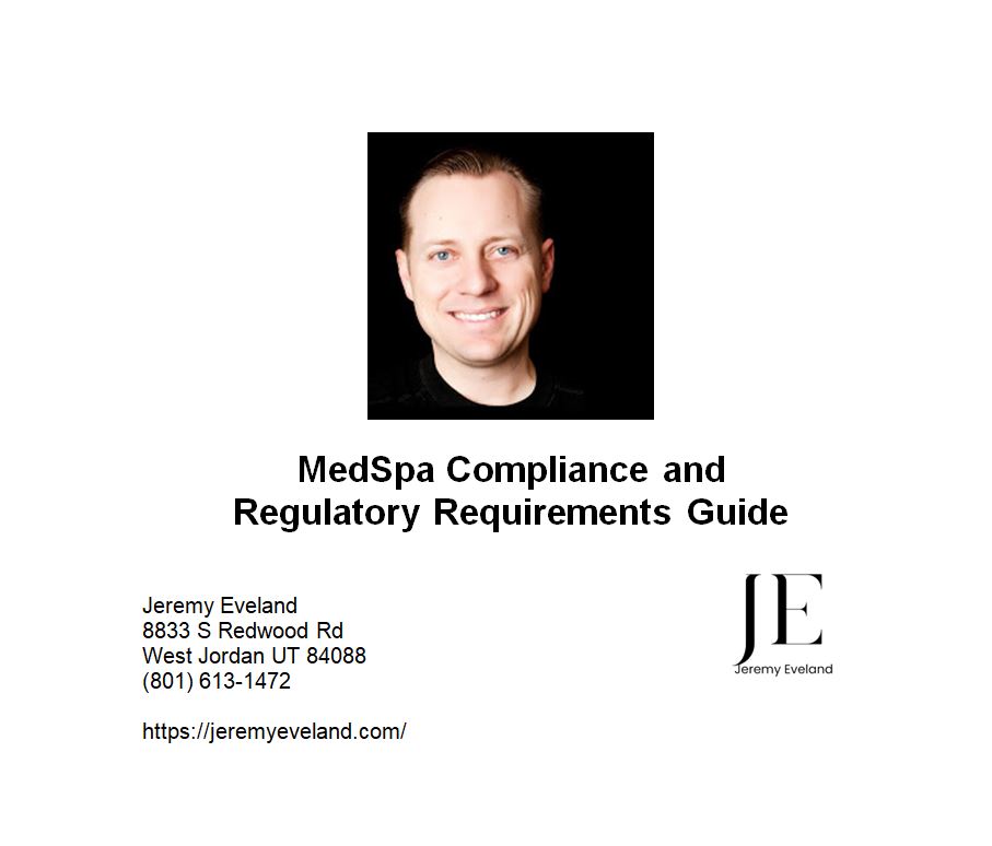 MedSpa compliance and regulatory requirements guide by business attorney Jeremy Eveland