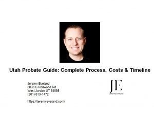 Utah Probate Guide Complete Process, Costs & Timeline