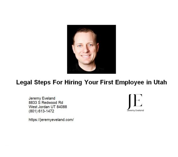 Legal Steps For Hiring Your First Employee in Utah